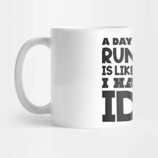 A day without running Mug